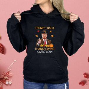 Trump’s Back Thanksgiving Is Great Again 2024 Shirt