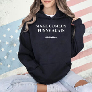 Tyler Fischer make comedy funny again tythefisch Shirt