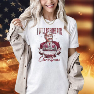 Watercolor I will be home for Christmas Trump snowglobe Shirt