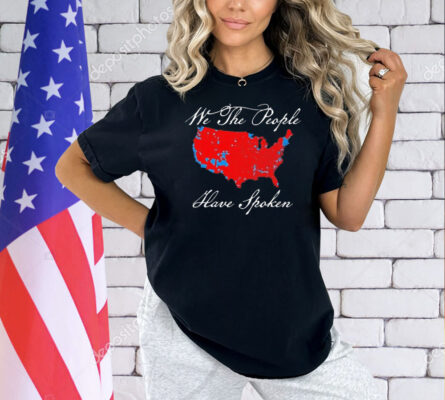 We the people have spoken map of 2024 Shirt