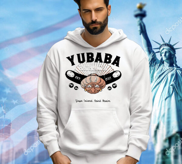 Yubaba Bath House Yuya Island Spirit Realm we give a job to anyone who asks est 2001 Shirt