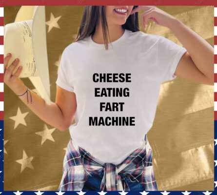 Cheese Eating Fart Machine T-Shirt