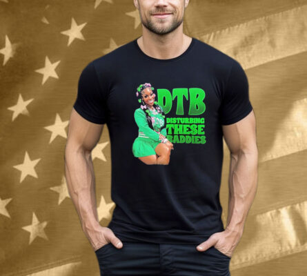 DTB Disturbing These Baddies Green T-Shirt