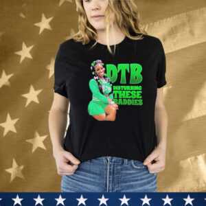 DTB Disturbing These Baddies Green T-Shirt