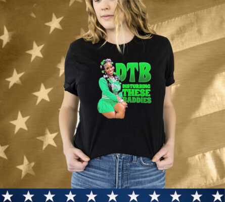 DTB Disturbing These Baddies Green T-Shirt