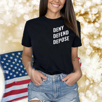 Deny Defend Depose Shirt