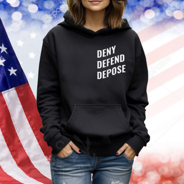 Deny Defend Depose Shirt