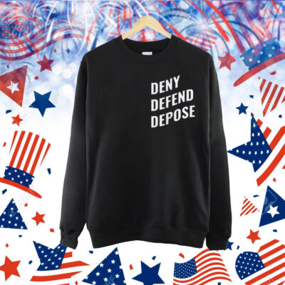 Deny Defend Depose Shirt