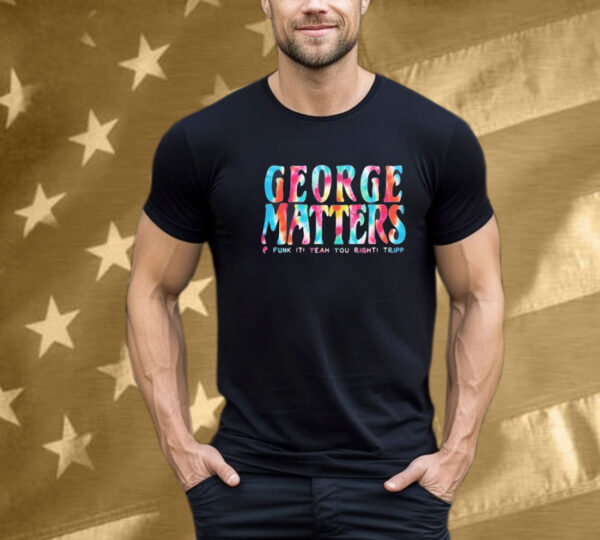 George Porter Jr. George Matters Funk It Yeah You Right Tripp Tee Shirt