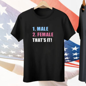 Male Female That’s It Tee Shirt