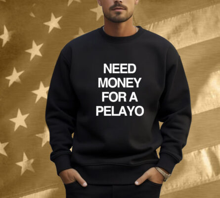 Need Money For A Pelayo Shirt