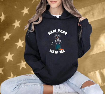 New Year New Me. Raccoon Shirt