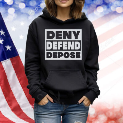 Official Deny Defend Depose Shirt