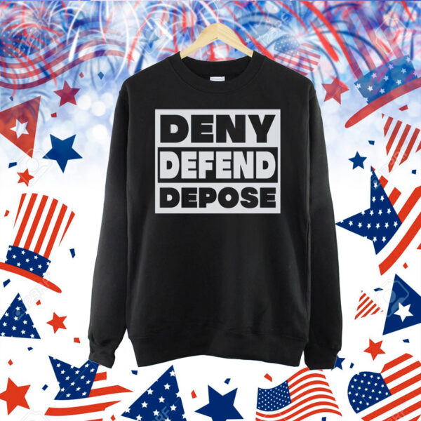 Official Deny Defend Depose Shirt