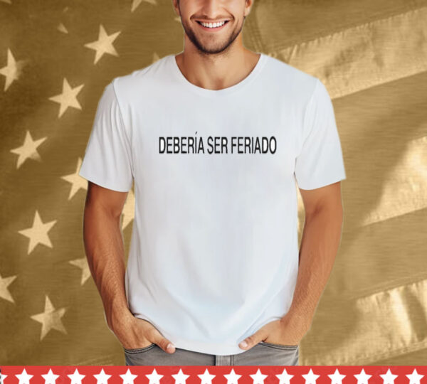 Rawayana Deberia Ser Feriado T-Shirt