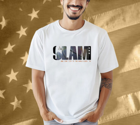 Slam New York City To The World Since ’94  Shirt