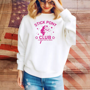 Stick pony club I’m gonna keep on jumpin’ Tee Shirt