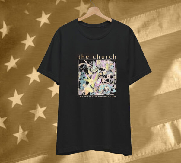 The Church Eros Zeta And The Perfumed Guitars 2024 Tour T-Shirt