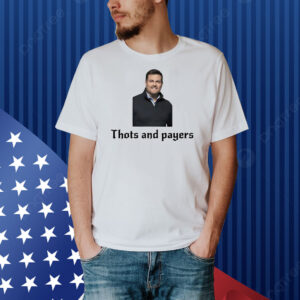 Thots and payers Shirt