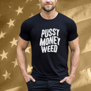 Thunderpussy Pussy Money Weed T-Shirt