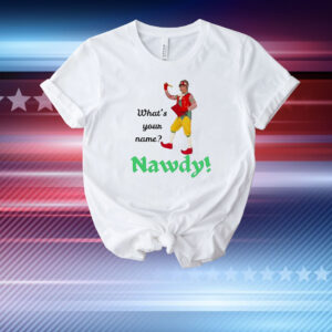 What’s your name Nawdy T-Shirt