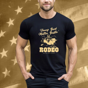 Young Buck Mutton Bustin’ Rodeo Hang On Tight T-Shirt