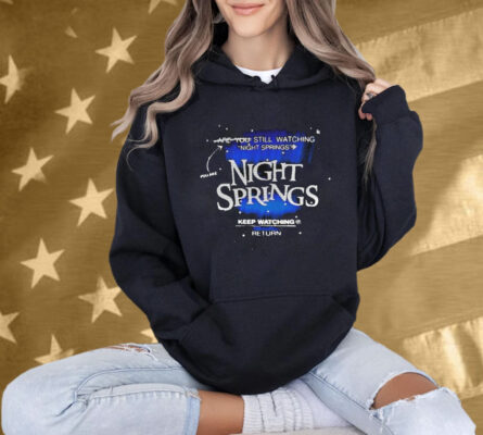 AGDQ 2025 Still Watching Night Springs You Are Night Springs You Still Keep Watching T-Shirt