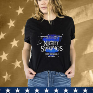 AGDQ 2025 Still Watching Night Springs You Are Night Springs You Still Keep Watching T-Shirt