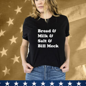 Bread And Milk Salt And Bill Meck Kentucky T-Shirt