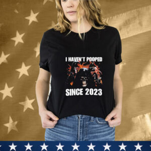 I Haven’t Pooped Since 2023 Death Grim Reaper T-Shirt