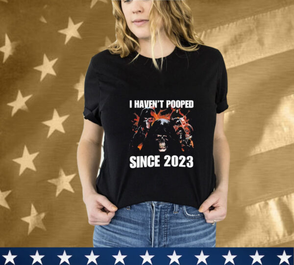 I Haven’t Pooped Since 2023 Death Grim Reaper T-Shirt