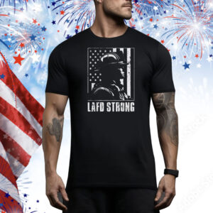 LAFD Strong California Strong Pray For LA Tee Shirt