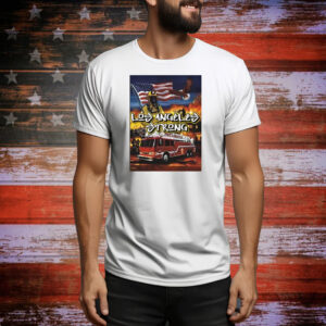 Los Angeles Strong - Support for Firefighters and Affect Communities Tee Shirt