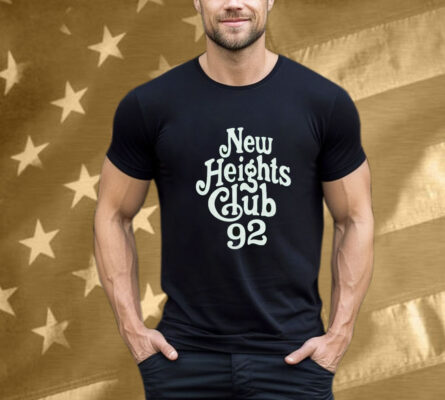 New Heights Club 92 T-Shirt