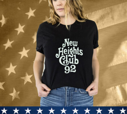 New Heights Club 92 T-Shirt