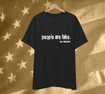 People Are Fake Mr Anderson Tee Shirt