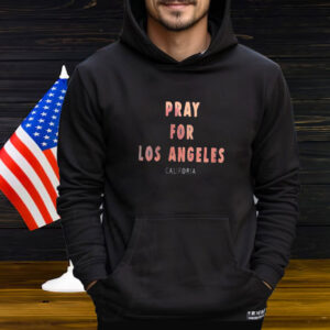 Pray For Los Angeles California Tee Shirt