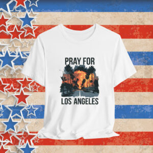 Pray For Los Angeles California Tee Shirts