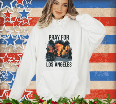 Pray For Los Angeles California Tee Shirts