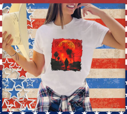 Pray For Los Angeles Los Angeles Wildfires Png Pray for California T-Shirt