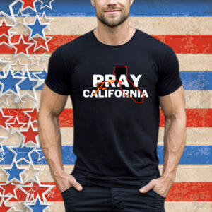 Pray for California Pray For Los Angeles California 2025 T-Shirt