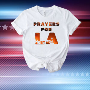 Prayers For LA T-Shirt