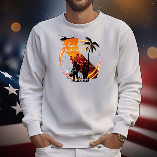 So-Cal Strong Wildfires 2025 T-Shirt