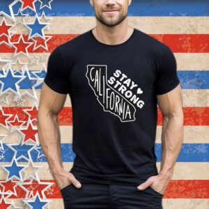 Stay Strong California 2025 T-Shirt