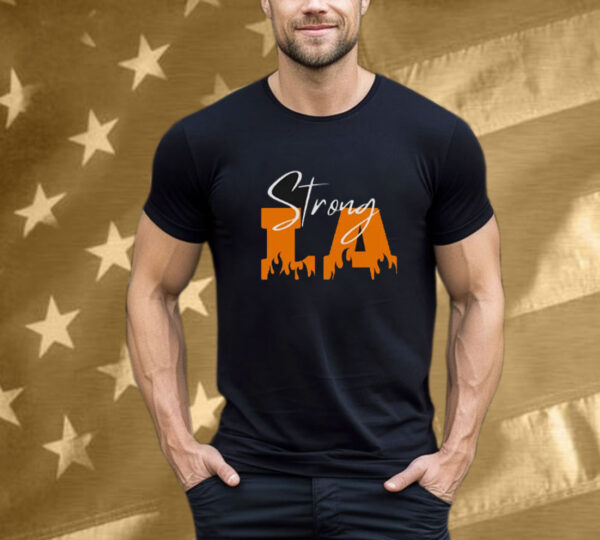Strong Los Angeles LA Fire Tshirt T-Shirt