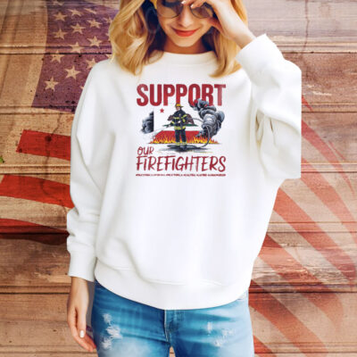 Support Our Firefighters Tee Shirt