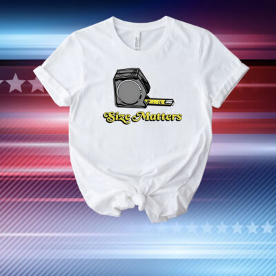 Tape measures size matters T-Shirt