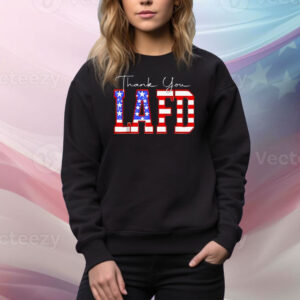 Thank You LAFD Los Angeles Firefighters USA Hero LA Strong Tee Shirt