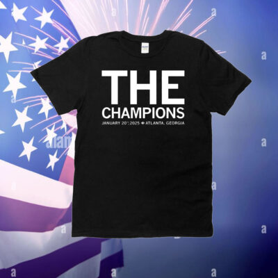 The Champions january 20th 2025 Atlanta Georgia T-Shirt