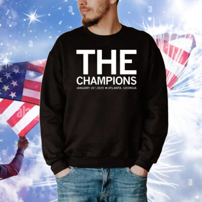 The Champions january 20th 2025 Atlanta Georgia T-Shirt